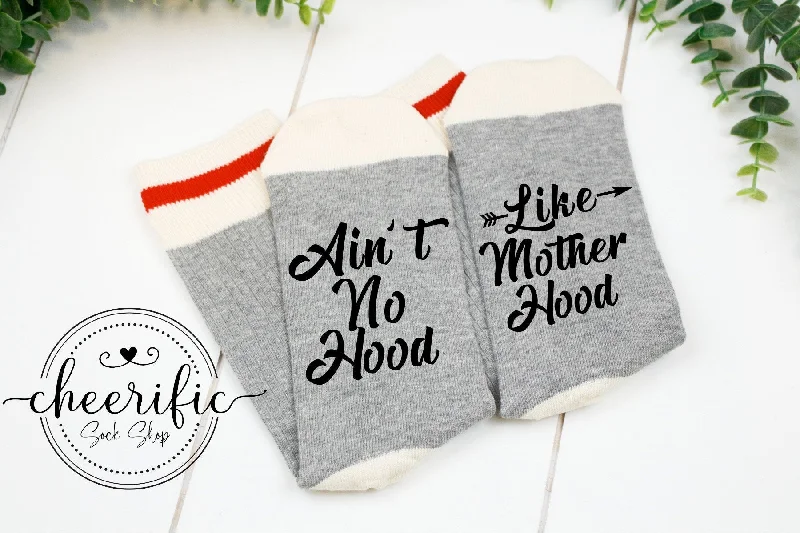 sock choice -  Ain't No Hood Like Motherhood Socks