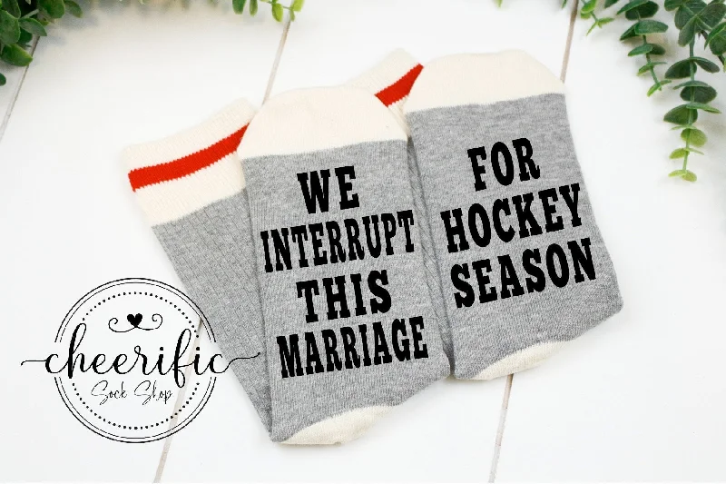 sock warmth -  We Interrupt This Marriage For Hockey Season Socks